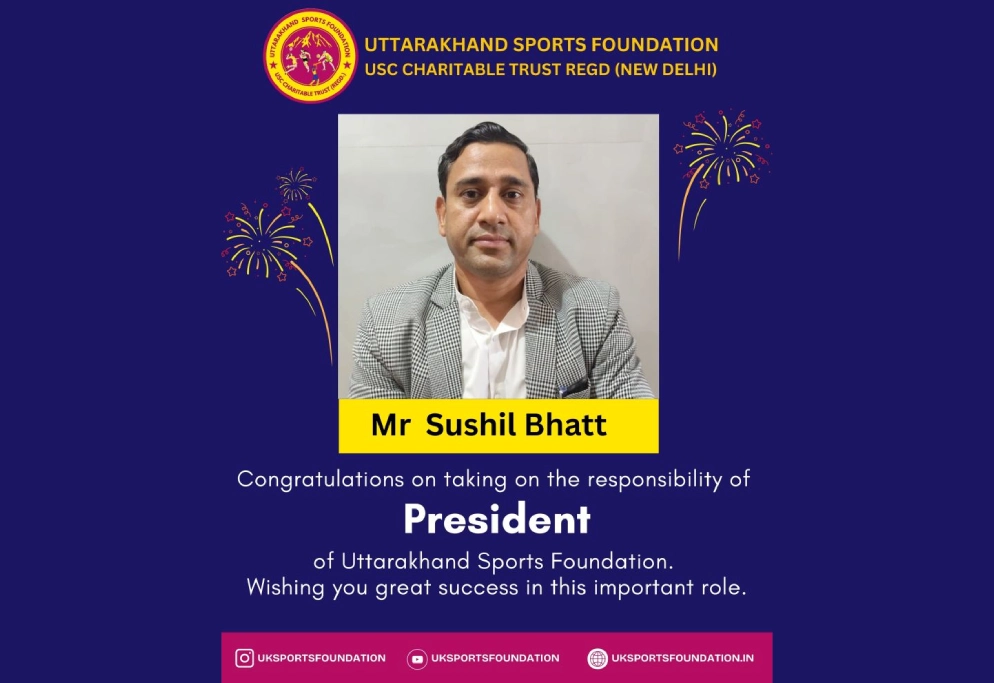 Sushil Bhatt Appointed President of Uttarakhand Sports Foundation